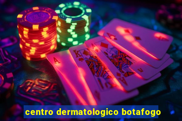 centro dermatologico botafogo